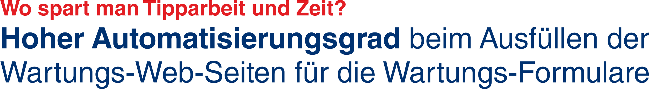 Hoher Automatisierungsgrad Wartungsformulare