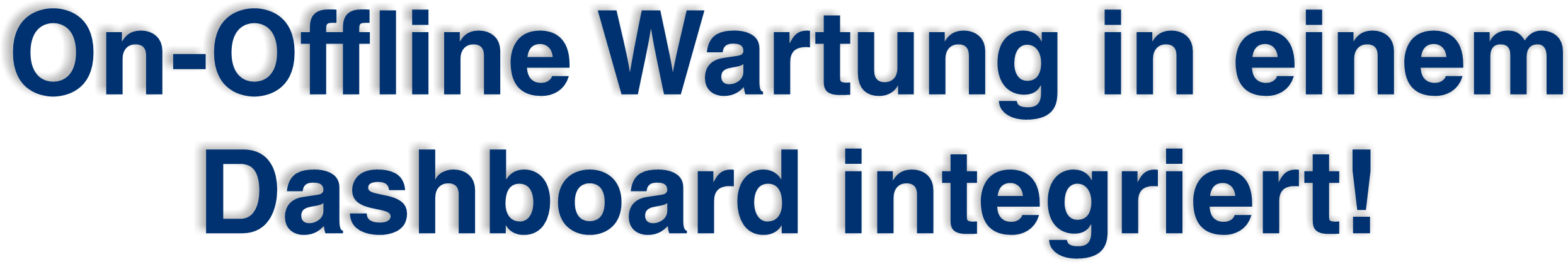 On-Offline Wartung Dashboard