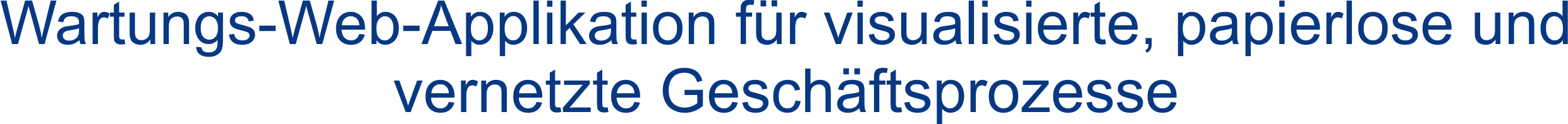 Wartung Papierlos vernetzt